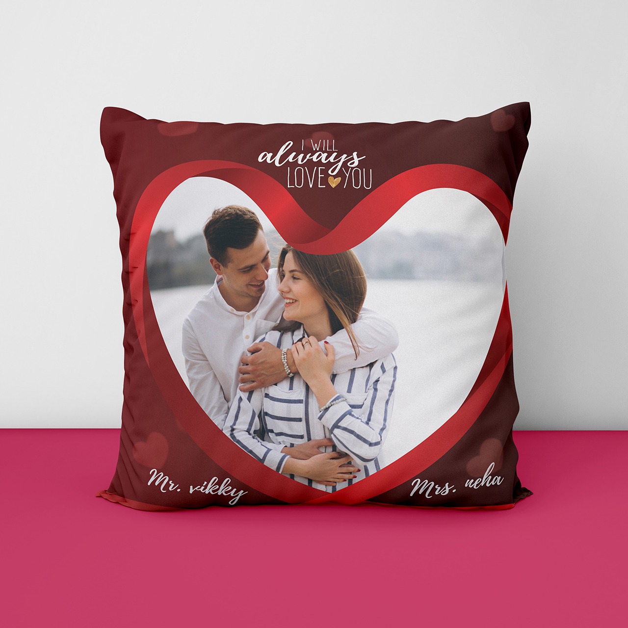 I will Always love Personalized Cushion